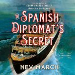 The Spanish Diplomat's Secret : A Mystery. Captain Jim and Lady Diana Mysteries cover image