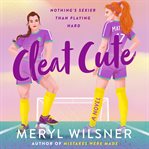 Cleat Cute : A Novel cover image