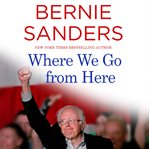 Where we go from here : two years in the resistance cover image