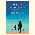 If cats disappeared from the world. A Novel cover image