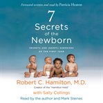 7 secrets of the newborn : secrets and (happy) surprises of the first year cover image