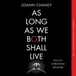 As long as we both shall live. A Novel cover image