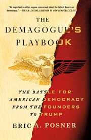 The Demagogue's Playbook : The Battle for American Democracy from the Founders to Trump cover image