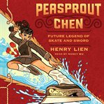 Peasprout Chen : future legend of skate and sword cover image