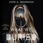 What we buried cover image