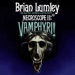 Necroscope. II, Vamphyri! cover image
