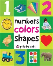 Numbers, Colors, Shapes : First 100 cover image