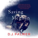 Saving Meghan : a novel cover image