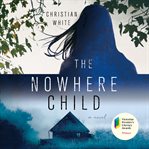 The nowhere child. A Novel cover image