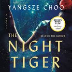 The night tiger : a novel cover image