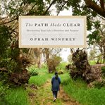 The path made clear : discovering your life's direction and purpose cover image