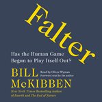 Falter : has the human game begun to play itself out? cover image