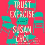 Trust exercise : a novel cover image