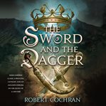 The sword and the dagger : a novel cover image