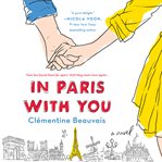 In Paris with you : a novel cover image