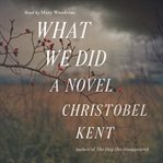 What we did : a novel cover image
