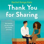 Thank You for Sharing : A Novel cover image