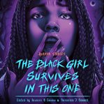 The Black Girl Survives in This One : Horror Stories cover image