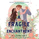 A Fragile Enchantment cover image