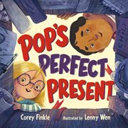 Pop's Perfect Present cover image