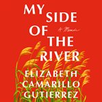 My Side of the River : A Memoir cover image