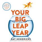 Your Big Leap Year : A Year to Manifest Your Next-Level Life...Starting Today! cover image