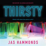 Thirsty: A Novel cover image