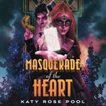 Masquerade of the Heart cover image