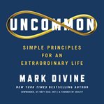 Uncommon : Simple Principles for an Extraordinary Life cover image