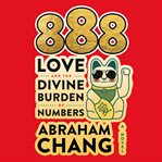 888 Love and the Divine Burden of Numbers cover image