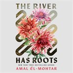 The River Has Roots cover image