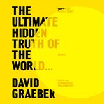 The Ultimate Hidden Truth of the World . . . : Essays cover image