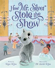 How Mr. Silver Stole the Show cover image