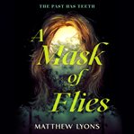 A Mask of Flies cover image
