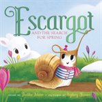 Escargot and the Search for Spring cover image