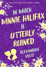 In Which Winnie Halifax Is Utterly Ruined cover image