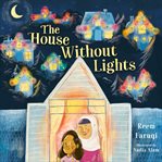 The House Without Lights : A glowing celebration of joy, warmth, and home cover image