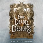 Our Deadly Designs cover image