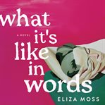 What It's Like in Words cover image