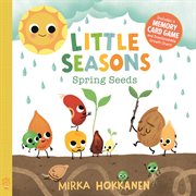 Little Seasons: Spring Seeds cover image