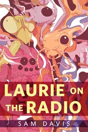 Laurie on the Radio : A Tor Original cover image
