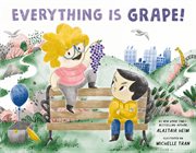 Everything Is Grape! cover image