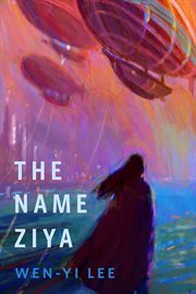 The Name Ziya : A Tor Original cover image