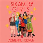 Six angry girls cover image