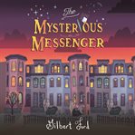 The mysterious messenger cover image