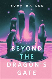 Beyond the Dragon's Gate : A Tor.com Original cover image