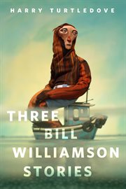 Three Bill Williamson Stories cover image