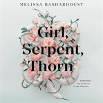 Girl, serpent, thorn cover image