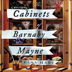 The cabinets of Barnaby Mayne : a mystery cover image