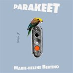 Parakeet : a novel cover image